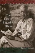 WILDERNESS WITHIN, A: LIFE OF SIGURD F. OLSON, THE