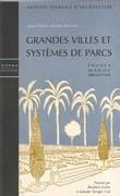 GRANDES VILLES ET SYSTEMES DE PARCS. 