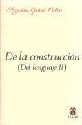 DE LA CONSTRUCCION (DEL LENGUAJE II)