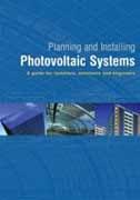 PLANNING AND INSTALLING PHOTOVOLTAIC SYSTEMS: A GUIDE FOR INSTALLERS, ARCHITECTS AND ENGINEERS. 