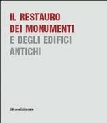 RESTAURO DEI MONUMENTI E DEGLI EDIFICI ANTICHI. TOMO I