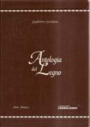 ANTOLOGIA DEL LEGNO ( 2 VOL.)