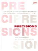 PRECISIONS. ARCHITECTURE BETWEEN SCIENCES AND THE ARTS