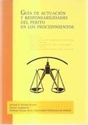 GUIA DE ACTUACION Y RESPONSABILIDADES DEL PERITO EN LOS PROCEDIMIENTOS