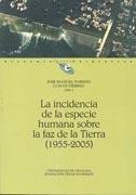 INCIDENCIA DE LA ESPECIE HUMANA SOBRE LA FAZ DE LA TIERRA, LA (1955-2005)