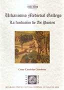 URBANISMO MEDIEVAL GALLEGO. LA FUNDACION DE AS PONTES