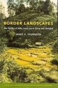 BORDER LANDSCASPES. THE POLITICAS OF AKHA LAND USE IN CHINA AND THAILAND. 