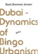 DUBAY DYNAMICS OF BINGO URBANISM