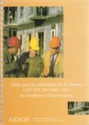 GUIA PARA LA APLICACION DE LA NORMA UNE-EN ISO 9001:1994 EN "EMPRESAS CONSTRUCTORAS"