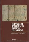 COMPENDIO DE HISTORIA DE LA INGENIERIA CARTOGRAFICA. 