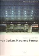 VON GERKAN: VON GERKAN, MARG UND PARTNER. ARCHITECTURE 1997- 1999