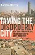 TAMING THE DISORDERLY CITY. THE SPATIAL LANDSCAPE OF JOHANNESBURG AFTER APARTHEID