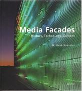 MEDIA FACADES. HISTORY, TECHNOLOGY, CONTENT