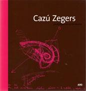 ZEGERS: CAZU ZEGERS. PROTOTIPOS EN EL TERRITORIO