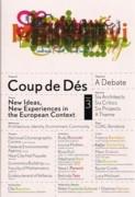 COUP DE DES  3  NEW IDEAS, NEW EXPERIENCES INTHE EUROPEAN CONTEXT  ( TATO, PEROVIC, RULL, BEEL, RICCIOTT