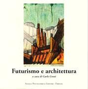 FUTURISMO E ARCHITETTURA. 