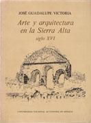 ARTE Y ARQUITECTURA EN LA SIERRA ALTA. SIGLO XVI