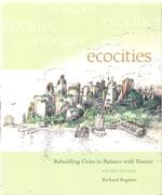 ECOCITIES: BUILDING CITIES IN BALANCE WITH NATURE. 