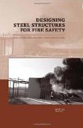 DESIGNING STEEL STRUCTURES FOR FIRE SAFETY. 