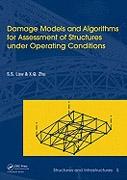 DAMAGE MODELS AND ALGORITMS FOR ASSESSMENT OF STRUCTURES UNDER OPERATION CONDITIONS