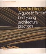 NEW ARCHITECTS 2. A GUIDE TO BRITAIN'S BEST YOUNG ARCHITECTURAL PRACTICES
