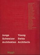YOUNG SWISS ARCHITECTS / JUNGE SCHWEIZER ARCHITEKTEN