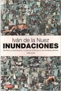 INUNDACIONES. DEL MURO A GUANTANAMO: INVASIONES ARTISTICAS EN LAS FRONTERAS POLITICAS  1989-2009. 