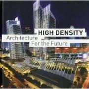 HIGH DENSITY. ARQUITECTURA PARA EL FUTURO. 