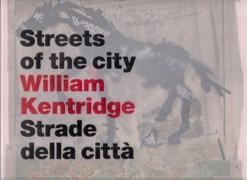 KENTRIDGE: STRETS OF THE CITY