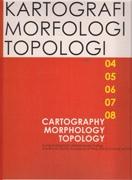 KARTOGRAFI MORFOLOGI TOPOLOGI. CARTHOGRAPHY, MORPHOLOGY, TOPOLOGY
