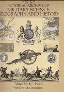 HECK'S PICTORIAL ARCHIVE OF MILITARY SCIENCE, GEOGRAPHY AND "HISTORY". HISTORY
