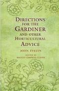 DIRECTIONS FOR THE GARDINER AND OTHER HORTICULTURAL ADVICE. 