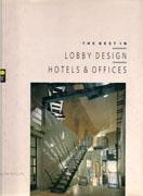 BEST IN LOBBY DESIGN: HOTELS AND OFFICES, THE