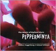RIST: MUSIC OF PIPILOTTI RIST'S PEPPERMINTA, THE. ORIGINAL MOTION PICTURE SOUNDTRAK. 