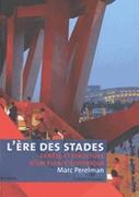 L' ERE DES STADES