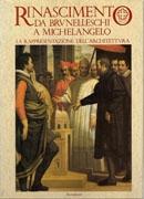 RINASCIMENTO. DA BRUNELLESCHI A MICHELANGELO. LA REPRESENTAZIONE DELL' ARCHITETTURA