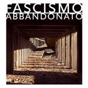 FASCISMO ABBANDONATO