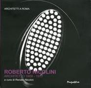 NICOLINI: ROBERTO NICOLINI ARCHITETTO 1909-1977
