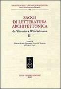 SAGGI DI LETTERATURA ARCHITETTONICA, SA VITRUVIO A WINCKELMANN. VOL III.. 