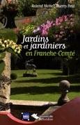 JARDINS ET JARDINIERS EN FRANCHE- COMTE