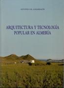 ARQUITECTURA Y TECNOLOGIA POPULAR EN ALMERIA