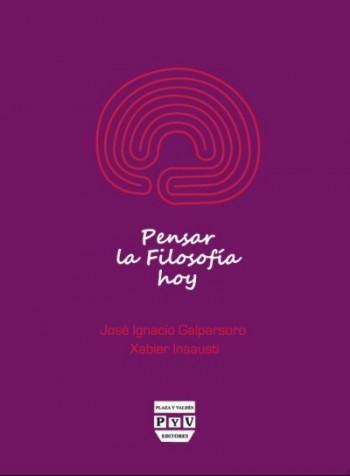 PENSAR LA FILOSOFÍA HOY.