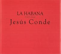 CONDE: JESUS CONDE. LA HABANA PINTURAS