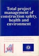 TOTAL PROJECT MANAGEMENT OF CONSTRUCTION SAFETY, HEALTH AND ENVIRONMENT