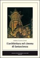 ARCHITETTURA NEL CINEMA DI FANTASCIENZA. 