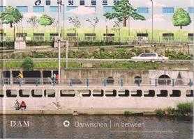 DAZWISCHEN  / IN BETWEEN.  EUROPEAN ARCHITECTURAL PHOTOGRAPHY PRIZE 2011