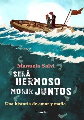 SERÁ HERMOSO MORIR JUNTOS. UNA HISTORIA DE AMOR Y MAFIA