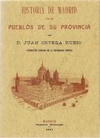 HISTORIA DE MADRID Y DE LOS PUEBLOS DE SU PROVINCIA