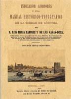 INDICADOR CORDOBÉS, O SEA MANUAL HISTÓRICO-TOPOGRÁFICO DE LA CIUDAD DE CÓRDOBA