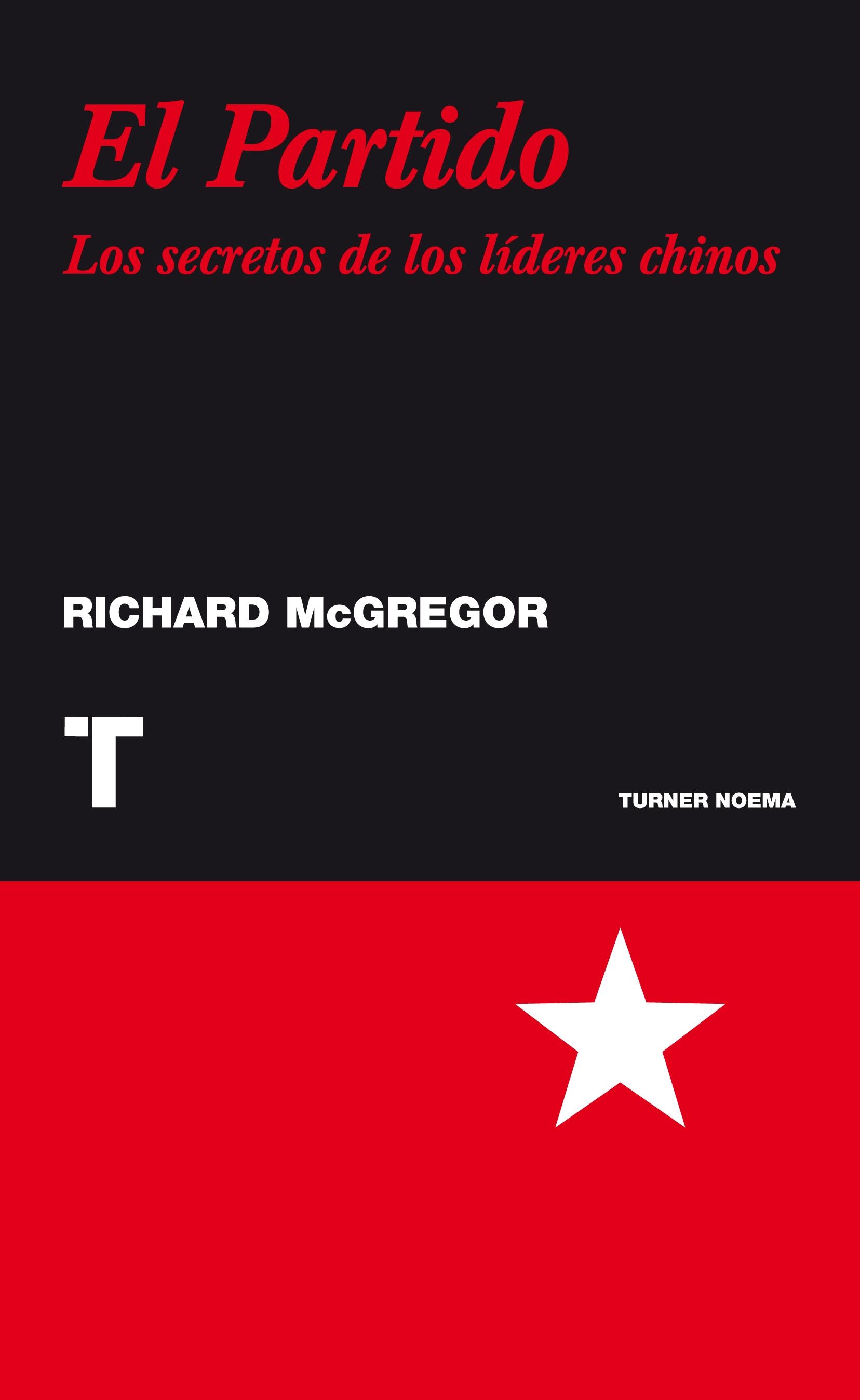 PARTIDO, EL. LOS SECRETOS DE LOS LIDERES CHINOS. LOS SECRETOS DE LOS LÍDERES CHINOS